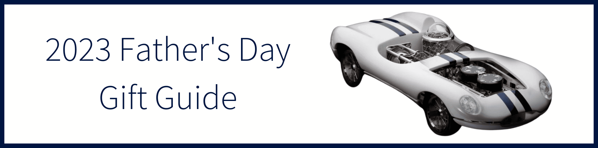 2023 Father's Day Gift Guide